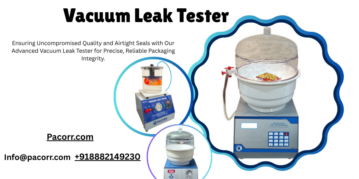 Vacuum Leak Tester The Essential Tool for Perfect Packaging