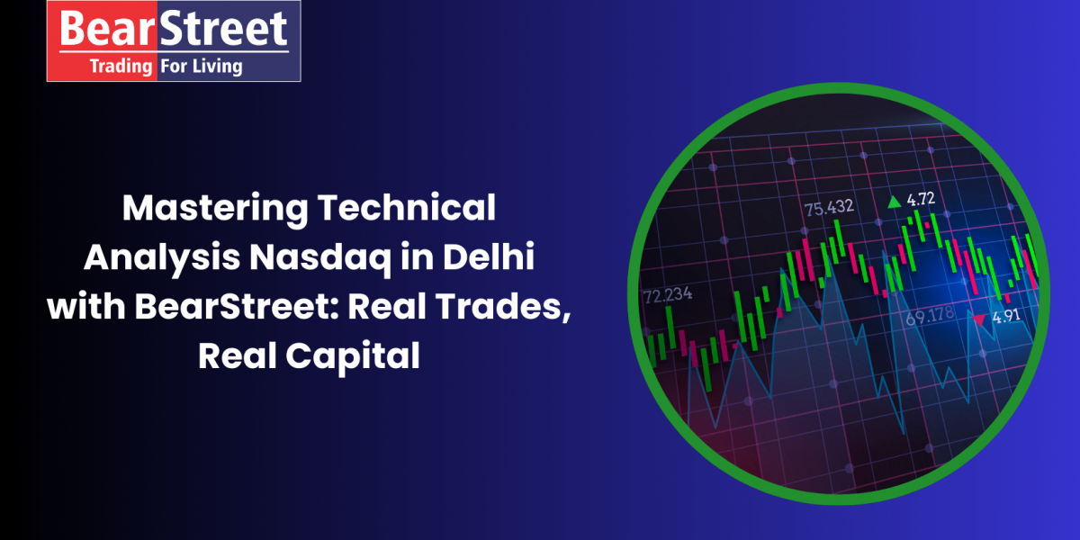 Mastering Technical Analysis Nasdaq in Delhi with BearStreet: Real Trades, Real Capital