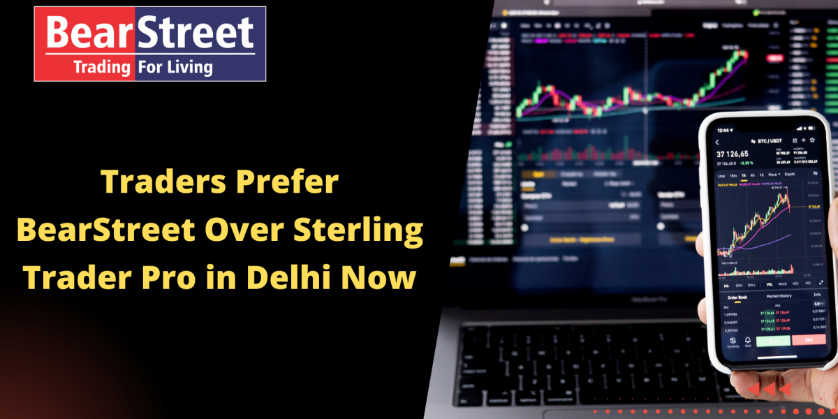 Traders Prefer BearStreet Over Sterling Trader Pro in Delhi Now