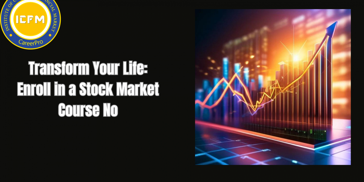 Transform Your Life: Enroll in a Stock Market Course No
