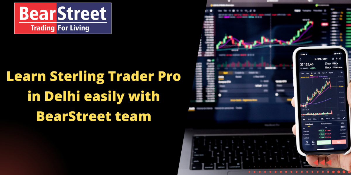 Learn Sterling Trader Pro in Delhi easily with BearStreet team
