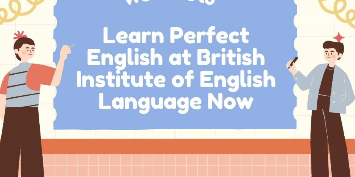 Learn Perfect English at British Institute of English Language Now