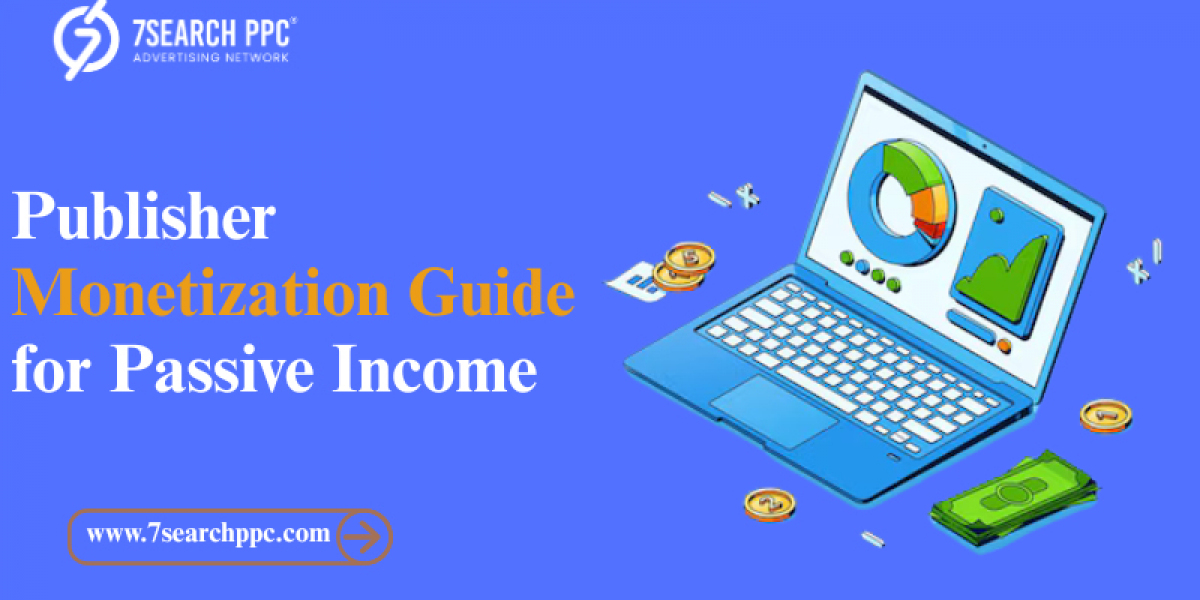 Quick Publisher Monetization Guide for Passive Income