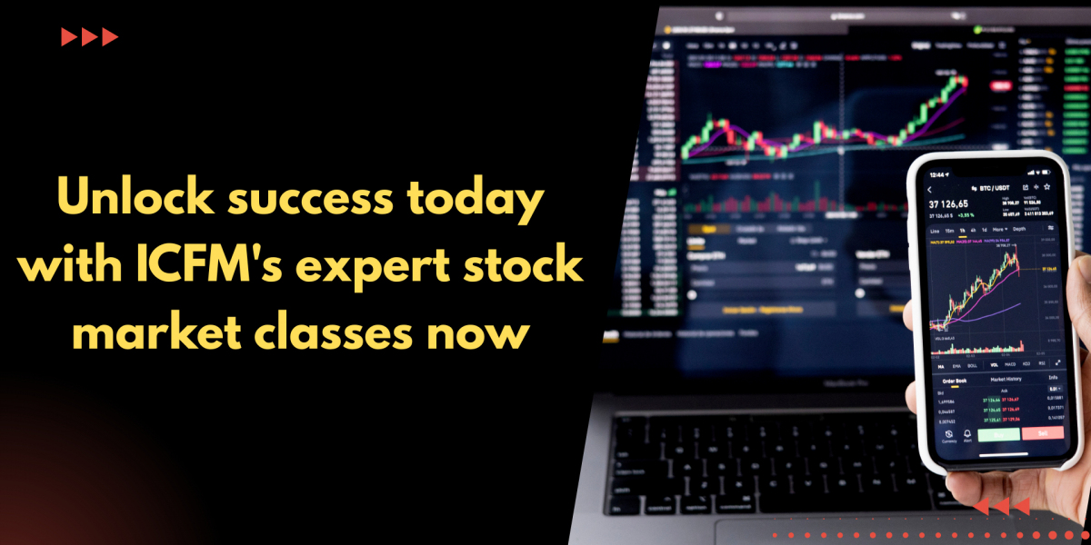 Unlock success today with ICFM's expert stock market classes now