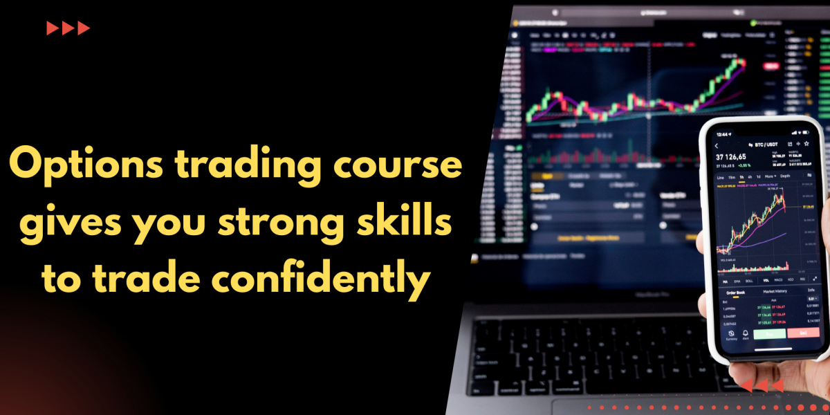Options trading course gives you strong skills to trade confidently