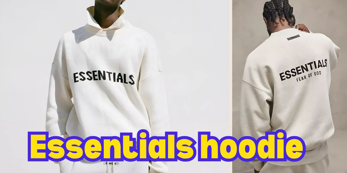 Your Next Essentials Hoodie Look