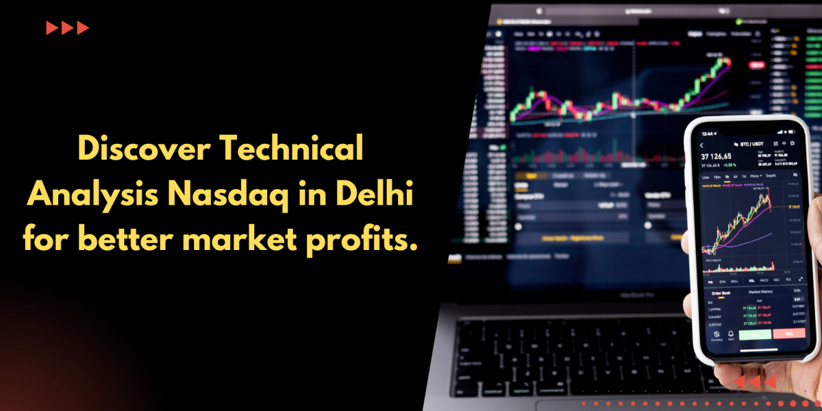Discover Technical Analysis Nasdaq in Delhi for better market profits.