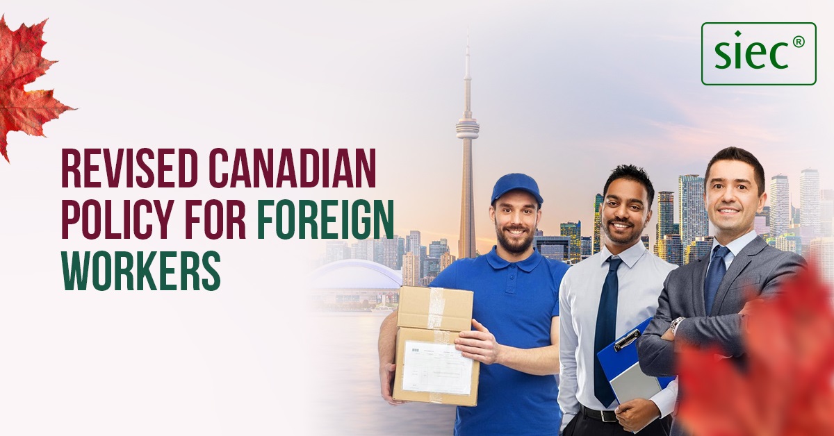 Revised Canadian Policy for Foreign Workers | New Policy Change